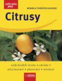 Kniha: Citrusy - Nejkrásnější druhy a odrůdy, přezimování, pěstování, množení - Friedrich Eberts