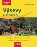 Kniha: Výsevy a množení - Letničky, trvalky, dřeviny, pokojové rostliny a exoty - Siegfried Stein