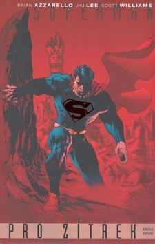 Kniha: Superman pro zítřek - Brian Azzarello, Jim Lee