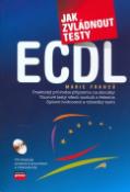 Kniha: Jak zvládnout testy ECDL + CD - Marie Franců