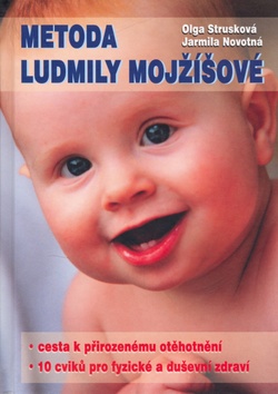Kniha: Metoda Ludmily Mojžišové - Jarmila Novotná, Olga Strusková