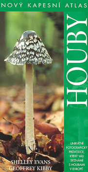 Kniha: Houby - Nový kapesní atlas - Shelley Evans, Geoffrey Kibby