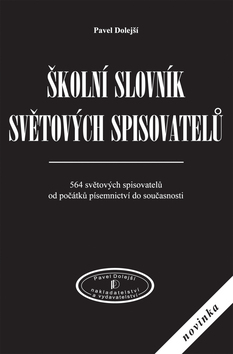 Kniha: Školní slovník světových spisovatelů - Pavel Dolejší