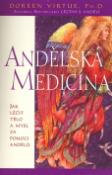 Kniha: Andělská medicína - Jak léčit tělo a mysl za pomoci andělů - Doreen Virtue
