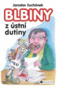 Kniha: Blbiny z ústní dutiny - Jaroslav Suchánek, Petr Urban