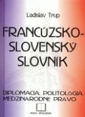 Kniha: Francúzsko-slovenský slovník - diplomacia ... - Ladislav Trup
