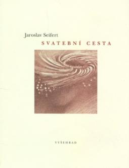 Kniha: Svatební cesta - Jaroslav Seifert