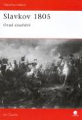 Kniha: Slavkov 1805 - Osud císařství - Ian Castle