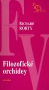 Kniha: Filozofické orchidey - Richard Rorty