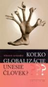 Kniha: Koľko globalizácie unesie človek? - Rüdiger Safranski