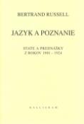 Kniha: Jazyk a poznanie - State a predášky z rokov 1901 - 1924 - Bertrand Russell