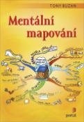 Kniha: Mentální mapování - Výchova k profesionálnímu dobrovolnictví - Tony Buzan