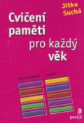 Kniha: Cvičení paměti pro každý věk - Testy na paměť a logiku - Jitka Suchá