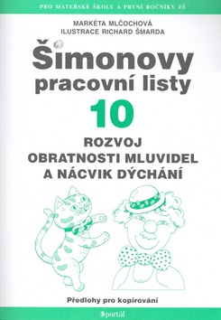 Kniha: Šimonovy pracovní listy 10 - Rozvoj obratnosti mluvidel a nácvik dýchání