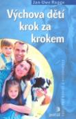 Kniha: Výchova dětí krok za krokem - Jan-Uwe Rogge
