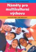 Kniha: Náměty pro multikulturní výchovu - Poznáváme jiné národy - Eva Cílková, Petra Schönerová