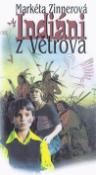 Kniha: Indiáni z Větrova - Markéta Zinnerová