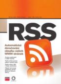 Kniha: RSS - Automatické doručování obsahu vašich www stránek - Steven Holzner