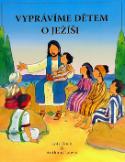 Kniha: Vyprávíme dětem o Ježíši - Lois Rocková, Anthony Lewis