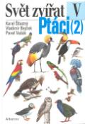 Kniha: Ptáci (2) - V. - Karel Šťastný, Vladimír Bejček, neuvedené, Pavel Vašák