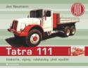 Kniha: Tatra 111 - historie, vývoj, nástavby, jiné využití - Jan Neumann
