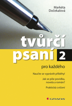 Kniha: Tvůrčí psaní 2 - pro každého - Markéta Dočekalová