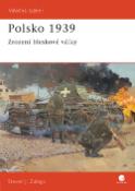Kniha: Polsko 1939 - Zrození bleskové války - Steven J. Zaloga