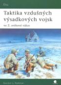 Kniha: Taktika vzdušných výsadkových vojsk ve 2. světové válce - ve 2. svět. válce - Gordon Rottman