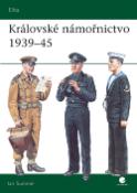 Kniha: Královské námořnictvo 1939-45 - David Nicolle