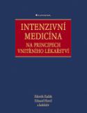 Kniha: Intenzivní medicína na principech vnitřního lékařství - Zadák Zdeněk, Havel Eduard a kol.