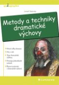 Kniha: Metody a techniky dramatické výchovy - Josef Valenta