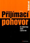 Kniha: Přijímací pohovor - Co chtějí firmy slyšet a jak to říct - Ros Jay