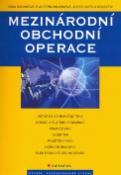 Kniha: Mezinárodní obchodní operace - 4. aktualizované vydání - Hana Machková, Alexej Sato, Eva Černohlávková