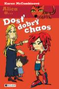 Kniha: Alica a... Dosť dobrý chaos - Karen McCombieová