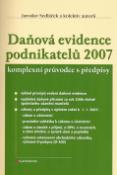 Kniha: Daňová evidence podnikatelů 2007 - komplexní průvodce s předpisy - Jaroslav Sedláček