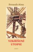 Kniha: Vzkříšení utopie - Fernando Aínsa