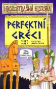 Kniha: Perfektní Gréci - Hrôzostrašná história - Terry Deary, Martin Brown
