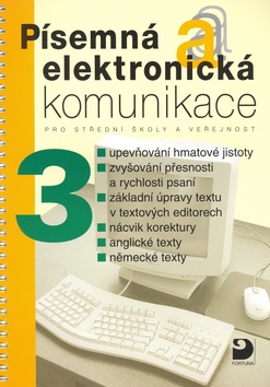 Kniha: Písemná a elektronická komunikace 3 - pro střední školy a veřejnost - Jiří Kroužek, Olga Kuldová