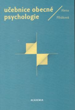 Kniha: Učebnice obecné psychologie - Alena Plháková
