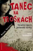 Kniha: Tanec na troskách - Válečný deník čečenské dívky - Milana Terloeva