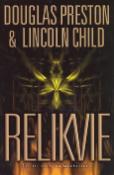Kniha: Relikvie - Douglas Preston, Lincoln Child