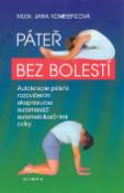 Kniha: Páteř bez bolestí - Autoterapie páteře rozcvičováním,akupresurou,automasáží,automobilizačními cviky - Jana Kombercová