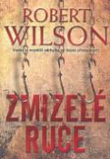 Kniha: Zmizelé ruce - Robert Wilson