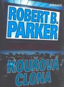 Kniha: Kouřová clona - Robert B. Parker