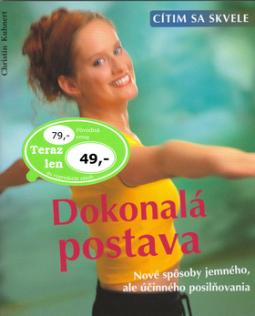 Kniha: Dokonalá postava - Nové spôsoby jemného, ale účinného posilňovania - Christin Kuhnert