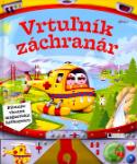 Kniha: Vrtuľník záchranár - Pilotujte vlastnú magnetickú helikoptéru - Gabriela Dittelová