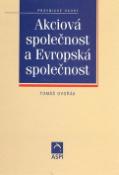 Kniha: Akciová společnost a Evropská společnost - Právnické osoby - Tomáš Dvořák