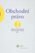 Kniha: Obchodní právo 2 - Irena Pelikánová, Stanislava Černá