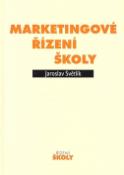 Kniha: Marketingové řízení školy - Jaroslav Světlík