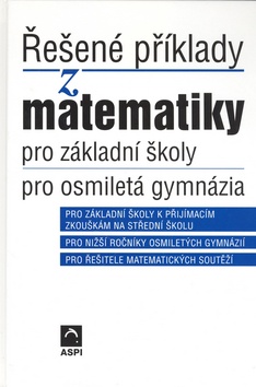 Kniha: Řešené příklady z matematiky - pro základní školy a osmiletá gymnázia - Iveta Schulzová, Ján Kováčik